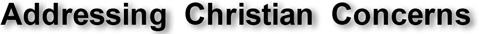 Addressing Christian Concerns (7k)